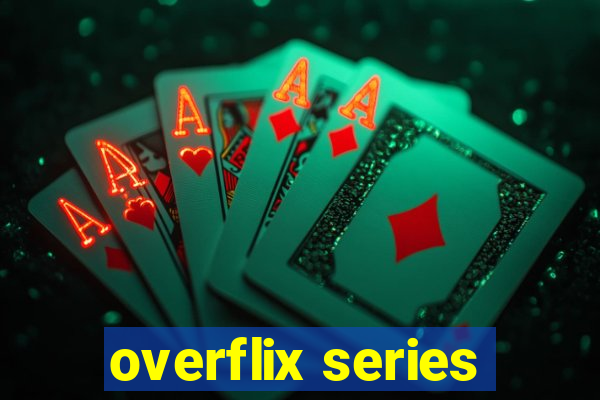 overflix series